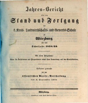 Jahres-Bericht über den Stand und Fortgang der Königl. Kreis-Landwirthschafts- und Gewerbschule zu Würzburg. 1838/39