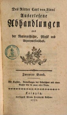 Des Ritter Carl von Linné auserlesene Abhandlungen aus der Naturgeschichte, Physik und Arzneywissenschaft, 2
