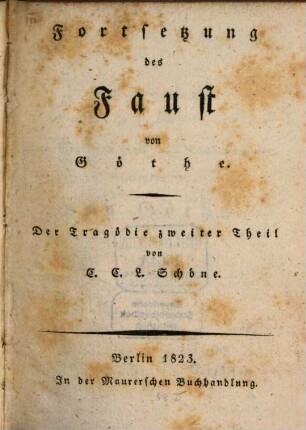 Fortsetzung des Faust von Göthe : Der Tragödie zweyter Theil