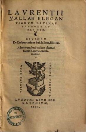 Lavrentii Vallae Elegantiarvm Latinae lingvae libri sex