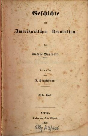Geschichte der Amerikanischen Revolution, 1. (1852)