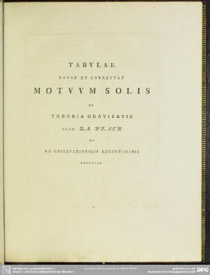 Tabulae novae et correctae motuum solis ex Theoria Gravitatis clar. La Place et ex observationibus recentissimis deductae