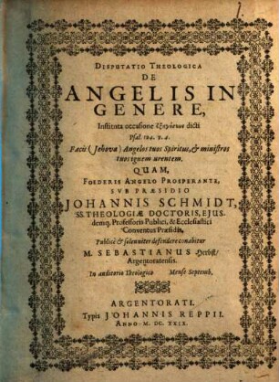 Disp. theol. de angelis in genere : instituta occasione exēgēseōs dicti Psal. 104. v. 4. Facis (Jehova) angelos tuos Spiritus, et ministros tuos ignem urentem