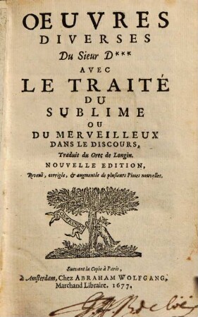 Oeuvres diverses du Sieur D. : avec le traité du Sublime ...