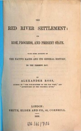 The Red River Settlement: its rise, progress, and present state