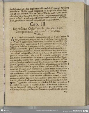 Cap. III. Repraesentat Obiectum Restitutionis Eiusdemque causas primam & secundam