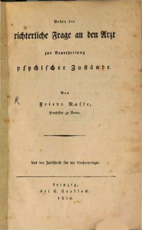 Ueber die richterliche Frage von dem Arzt zur Beurtheilung psychischer Zustände