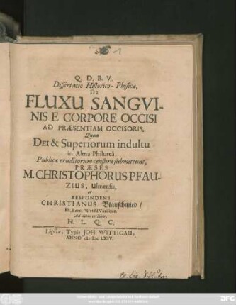 Dissertatio Historico-Physica, De Fluxu Sanguinis E Corpore Occisi Ad Praesentiam Occisoris