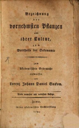 Bezeichnung der vornehmsten Pflanzen und ihrer Cultur, zum Vortheile der Oekonomie
