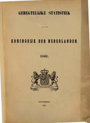 Geregtelijke statistiek van het Koningrijk der Nederlanden, 1861 (1863)