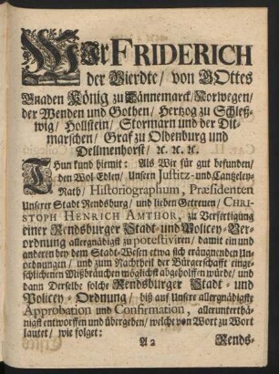 Wir Friderich der Vierdte, von Gottes Gnaden König von Dännemarck, ...