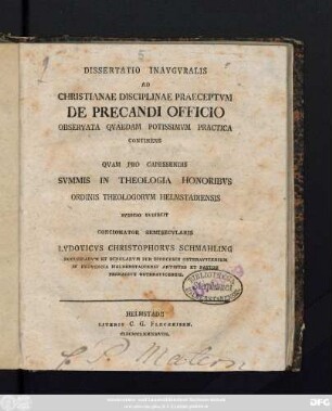 Dissertatio Inavgvralis Ad Christianae Disciplinae Praeceptvm De Precandi Officio : Observata Qvaedam Potissimvm Practica Continens