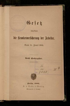 Gesetz betreffend die Krankenversicherung der Arbeiter : vom 15. Juni 1883 ; nebst Sachregister