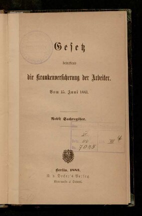 Gesetz betreffend die Krankenversicherung der Arbeiter : vom 15. Juni 1883 ; nebst Sachregister