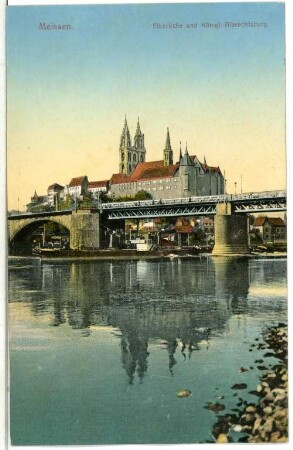 Meißen. Elbbrücke - Albrechtsburg und Dom