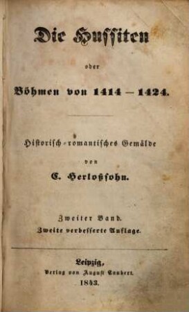 G. Herloßsohn's gesammelte Schriften. 2, Die Hussiten oder Böhmen von 1414 - 1424 ; 2 : historisch-romantisches Gemälde