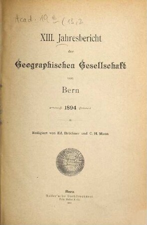 Jahresbericht der Geographischen Gesellschaft Bern. 13. 1894. - 1894/95