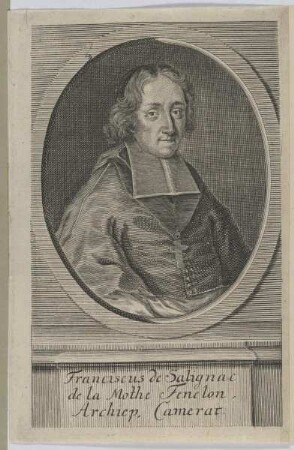 Bildnis des Franciscus de Salignac de la Mothe Fenelon