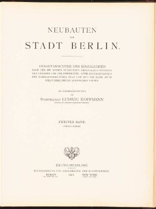 Titelblatt: noch nicht erfasst (L.H., Neubauten der Stadt Berlin, Bd. II) (aus: Neubauten der Stadt Berlin, Bd. II, 1903)