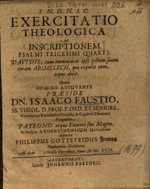 Exercitatio Theologica Ad Inscriptionem Psalmi Trigesimi Quarti: Davidis, cum immutaret ipse gestum suum coram Abimelech, qui expulit eum, isque abiit