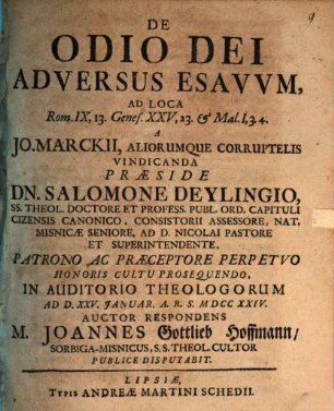 De Odio Dei Adversus Esavvm : Ad Loca Rom. IX, 13. Genes. XXV, 23. & Mal. I, 3. 4. A Jo. Marckii, Aliorumque Corruptelis Vindicanda