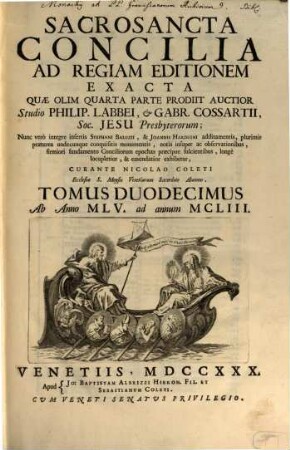 Sacrosancta Concilia Ad Regiam Editionem Exacta, 12. Ab Anno MLV. ad annum MCLIII.