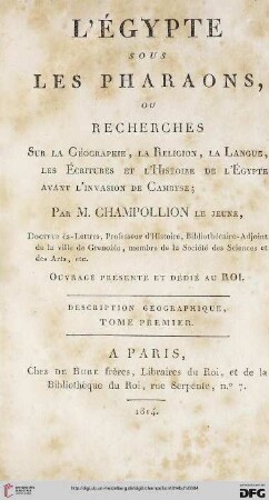 Band 1: L' Egypte sous les Pharaons, ou recherches sur la géographie, la religion, la langue, les écritures et l'histoire de l'Egypte avant l'invasion de Cambyse