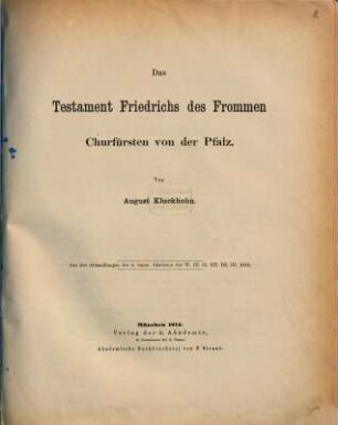 Das Testament Friedrichs des Frommen Churfürsten von der Pfalz