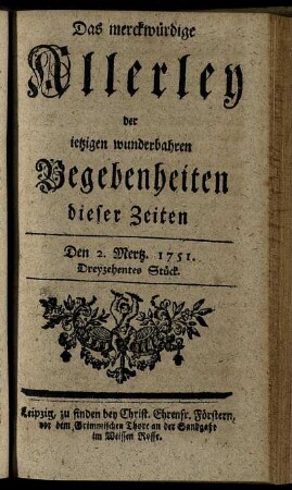 Den 2. Mertz. 1751. Dreyzehentes Stück.