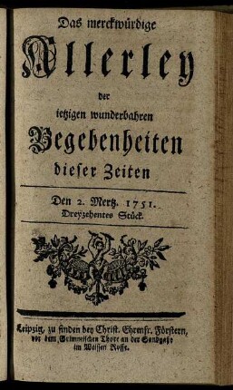 Den 2. Mertz. 1751. Dreyzehentes Stück.