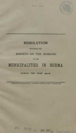 1907/08: Resolution reviewing the reports on the working of municipalities in Burma