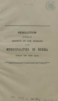 1907/08: Resolution reviewing the reports on the working of municipalities in Burma