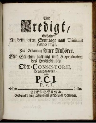 Eine Predigt, Gehalten An dem 10ten Sonntage nach Trinitatis Anno 1741. Zur Erbauung seiner Zuhörer