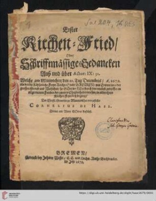 Erster Kirchen-Fried/ Oder/ Schrifftmässige Gedancken Auß und über Actor: IX: 31.