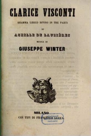 Clarice Visconti : dramma lirico diviso in tre parti