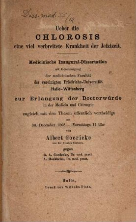 Über die Chlorosis eine viel verbreitete Krankheit der Jetztzeit : Medicinische Inaugural-Dissertation