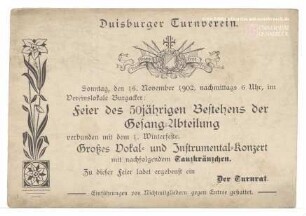 Duisburger Turnverein - Sonntag, den 16. November 1902, nachmittags 6 Uhr, im Vereinslokale Burgacker: Feier des 50jährigen Bestehens der Gesang-Abteilung...