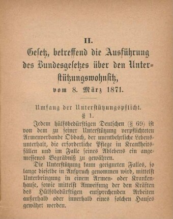 II. Gesetz, betreffend die Ausführung des Bundesgesetzes über den Unterstützungswohnsitz, vom 8. März 1871.