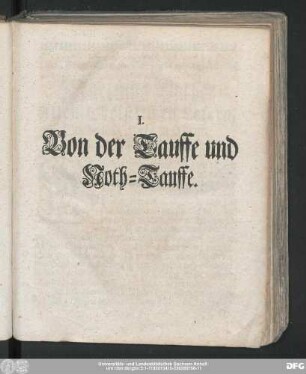 I. Von der Tauffe und Noth-Tauffe.