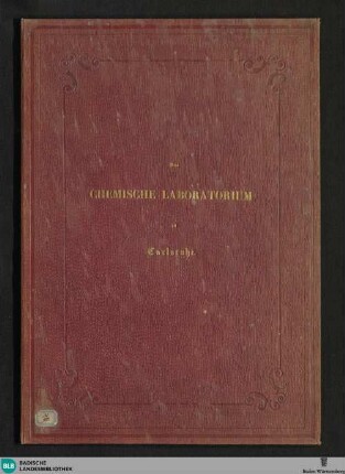 Das chemische Laboratorium an der Großherzogl. Polytechnischen Schule zu Carlsruhe