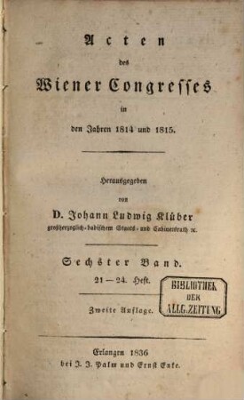 Acten des Wiener Congresses in den Jahren 1814 und 1815, 6. 21. - 24. Heft