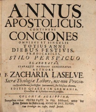 Annus Apostolicus : Continens Conciones Omnibus Et Singulis Totius Anni Diebus Festivis, Praedicabiles, Stilo Perspicuo Elaboratas, Claraque Methodo Concinnatas