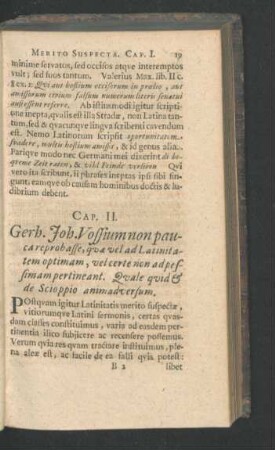 Cap. II. Gerh. Joh. Vossium non pauca reprobasse, quae vel ad Latinitatem optimam, vel certe non ad pessimam pertineat.