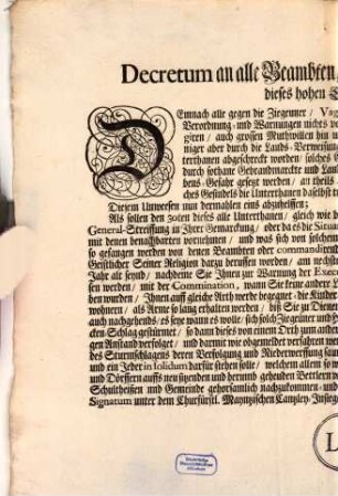Decretum an alle Beambten, Schultheisen und Gemeinden dieses hohen Ertz-Stiffts. demnach alle gegn die Ziegeuner, Vagabunden und anderes liederliches Gesind ergangene geschärffte Verordnunng- und Warnungen nichts verfangen wollen, ... : Mayntz den 1ten Junii 1723.