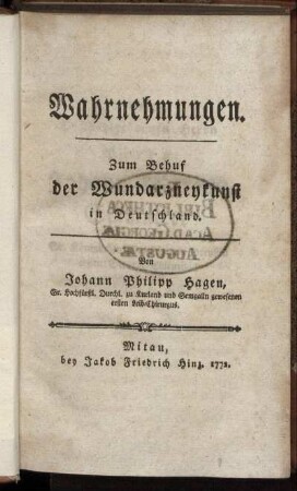Wahrnehmungen : Zum Behuf der Wundarzneykunst in Deutschland