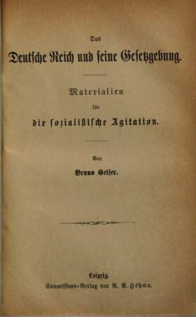Das Deutsche Reich und seine Gesetzgebung : Materialien für die sozialistische Agitation