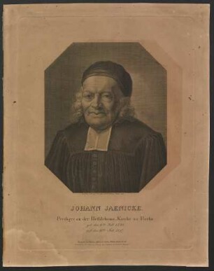 Johann Jaenicke, Prediger an der Bethlehems-Kirche zu Berlin : geb. den 6ten Juli 1748, gest. den 21ten Juli 1827