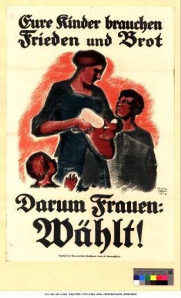 Originaltitel: Eure Kinder brauchen Frieden und Brot Darum Frauen: Wählt!