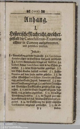 I. Historische Nachricht, welchergestalt die Catechismus-Examina allhier in Camentz aufgekommen, und betrieben worden