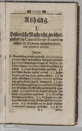 I. Historische Nachricht, welchergestalt die Catechismus-Examina allhier in Camentz aufgekommen, und betrieben worden